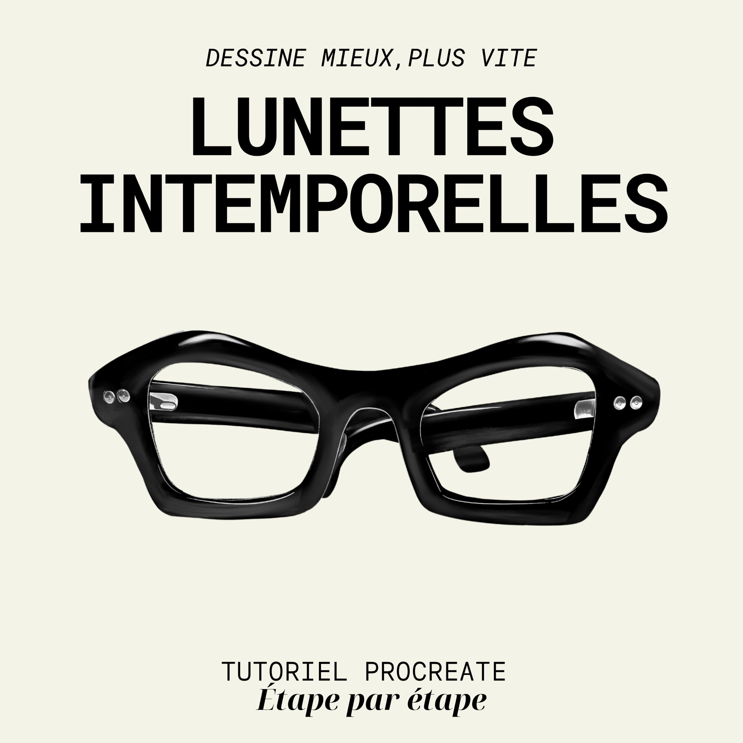 Lunettes intemporelles — Apprends à créer un rendu PRO sur Procreate – Image 1